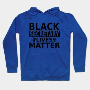 Black Secretary Lives Matter, secretaries BLM Hoodie